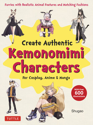 cover image of Create Kemonomimi Characters for Cosplay, Anime & Manga